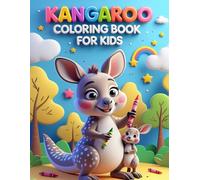 Kangaroo Coloring Book for Kids : Easy and Cute Kangaroo Designs to Color