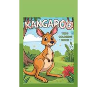 kangaroo coloring book: Fun and Relaxing Outback Designs for Kids, Teens, and Adults