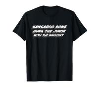 Kangaroo Done Hung The Juror with The Innocent | Lyric T-Shirt