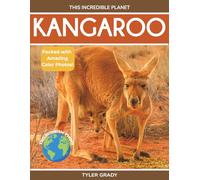 Kangaroo: Fascinating Animal Facts for Kids (This Incredible Planet)