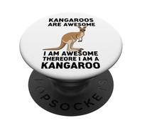 Kangaroos Are Awesome I Am Awesome Therefore I Am A Kangaroo PopSockets Adhesive PopGrip