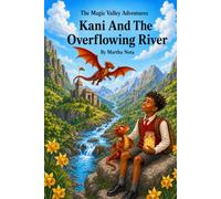 Kani And The Overflowing River: Kani And The Magic Valley Adventures