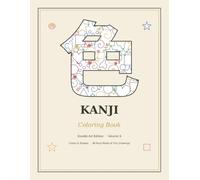 Kanji Coloring Book: Doodle Art Edition, Volume 9 - Colors & Shapes: 38 Japanese Characters Made of Tiny Drawings