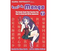 Kanji De Manga Volume 2: The Comic Book That Teaches You How To Read And Write Japanese!