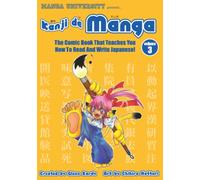 Kanji De Manga Volume 3: The Comic Book That Teaches You How To Read And Write Japanese!