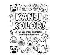 Kanji Kolor!: Learn elementary kanji by coloring!