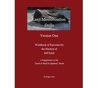Kanji Memorization Drills, Version One (Learn to Read in Japanese)