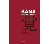 Kanji Para Recordar I (Ne): Curso mnemotécnico para el aprendizaje de la escritura y el significado de los caracteres japoneses: 1 (fuera de colección)