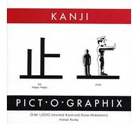 Kanji Pict-o-Graphix: Over 1,000 Japanese Kanji and Kana Mnemonics