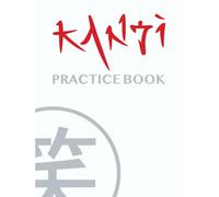Kanji practice book: learning japanese workbook