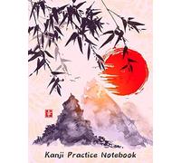 Kanji Practice Notebook: Large Japanese Character Journal Workbook - Genkouyoushi Writing Paper for Learning & Remembering Japan Kanji & Kana Scripts Hiragana Katakana