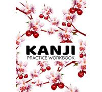 Kanji Practice Workbook: Genkouyoushi Calligraphy Notebook | Learning Japanese Writing Book for Beginners | How to Learn Kanji Hiragana and Katakana Characters