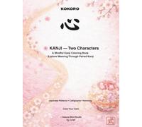 KANJI - Two Characters: A Mindful Kanji Coloring Book Explore Meaning Through Paired Kanji