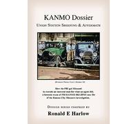 KANMO Dossier: Union Station Shooting & Aftermath