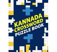 KANNADA CROSSWORD PUZZLE BOOK: Large Print Kannada Crossword Puzzles for All Ages