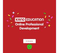 Kano PROFESSIONAL DEVELOPMENT SERIES educational resource