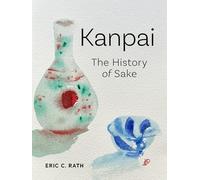Kanpai: The History of Sake