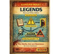 Kansan-Mart Legends: Black and White Edition (Kansan-Mart Black and White Collection)