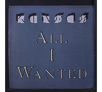 Kansas (2) - all i wanted 45 rpm single
