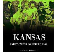 Kansas - Carry On For No Return 1980: Live Radio Broadcast [VINYL]
