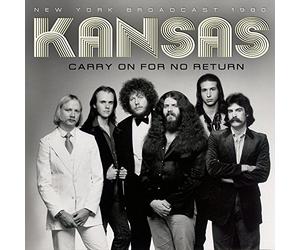 Kansas - Carry On For No Return
