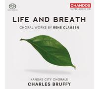 Kansas City Chorale:Bruffy - Clausen: Life And Breath