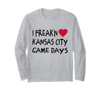 Kansas City Game Days Funny Locals Freak'n Love KC Long Sleeve T-Shirt