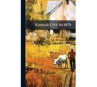 Kansas City In 1879