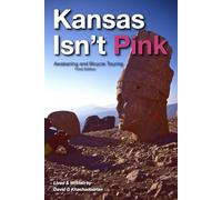 Kansas Isn't Pink: Awakening and Bicycle Touring