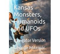 Kansas Monsters, Humanoids and UFOs: Navigator Version