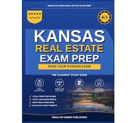 Kansas Real Estate Exam Prep: The Simple Step-by-Step Study Guide to Pass Your Kansas Salesperson License Exam on the First Try (Winslow Homes Real Estate Exam Prep)