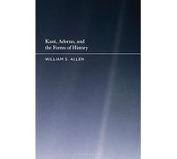 Kant, Adorno, and the Forms of History