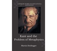 Kant and the Problem of Metaphysics