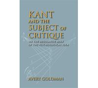 Kant and the Subject of Critique: On the Regulative Role of the Psychological Idea (Studies in Continental Thought)