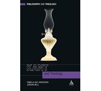 Kant and Theology (Philosophy and Theology)