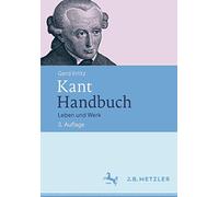 Kant Handbuch: Leben und Werk