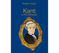 Kant in 60 Minuten