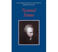 Immanuel Kant – Natural Science – The Cambridge Edition of the Works of Immanuel Kant