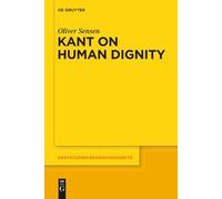 Kant on Human Dignity: 166 (Kantstudien-Erganzungshefte, 166)