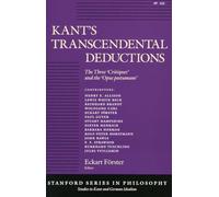 Kant’s Transcendental Deductions: The Three ‘Critiques’ and the ‘Opus postumum’ (Studies in Kant and German Idealism)