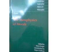 Kant: The Metaphysics of Morals (Cambridge Texts in the History of Philosophy)