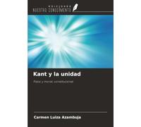 Kant y la unidad: Físico y moral: constitucional