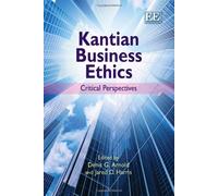 Kantian Business Ethics: Critical Perspectives