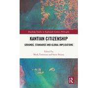 Kantian Citizenship : Grounds, Standards and Global Implications