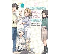 Kantoku - A Sister's All You Need., Vol. 14 (light novel): Volume 14 (SISTERS ALL YOU NEED LIGHT NOVEL SC)