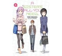 Kantoku - A Sister's All You Need., Vol. 8 (light novel): Volume 8 (SISTERS ALL YOU NEED LIGHT NOVEL SC)