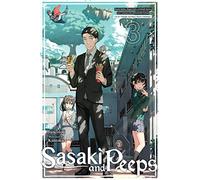 Sasaki and Peeps, Vol. 3 (light novel): Psychic Battles, Magical Girls, and Death Games Can't Contend with Otherworldly Fantasy or So I Thought, But ... Volume 3 (SASAKI & PEEPS LIGHT NOVEL SC)