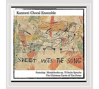 KANTOREI CHORAL ENSEMBLE - Sweet Was the Song
