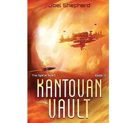 Kantovan Vault: Volume 4 (The Spiral Wars)