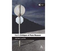 Kant's 'Critique of Pure Reason': A Reader's Guide (Reader's Guides)